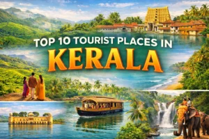 Top 10 Tourist Places in Kerala